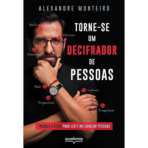 Torne-se um decifrador de pessoas, Alexandre Monteiro