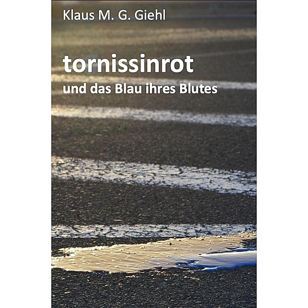 tornissinrot, Klaus M. G. Giehl
