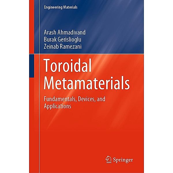 Toroidal Metamaterials / Engineering Materials, Arash Ahmadivand, Burak Gerislioglu, Zeinab Ramezani