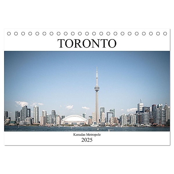 Toronto - Kanadas Metropole (Tischkalender 2025 DIN A5 quer), CALVENDO Monatskalender, Calvendo, Stefan Ganz