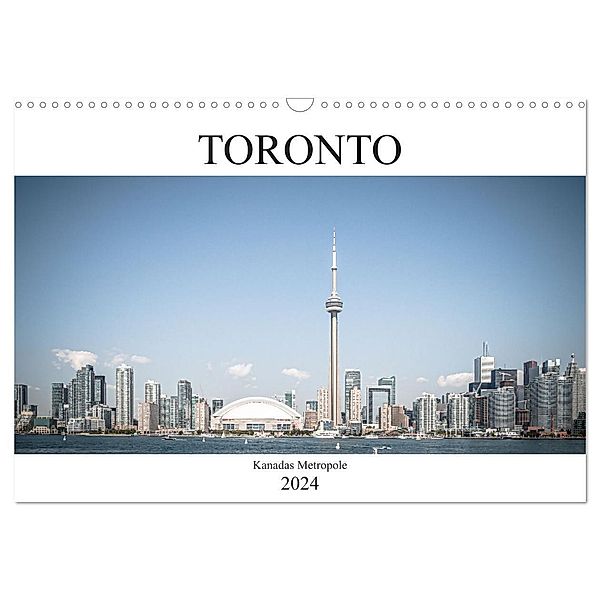 Toronto - Kanadas Metropole (Wandkalender 2024 DIN A3 quer), CALVENDO Monatskalender, Stefan Ganz