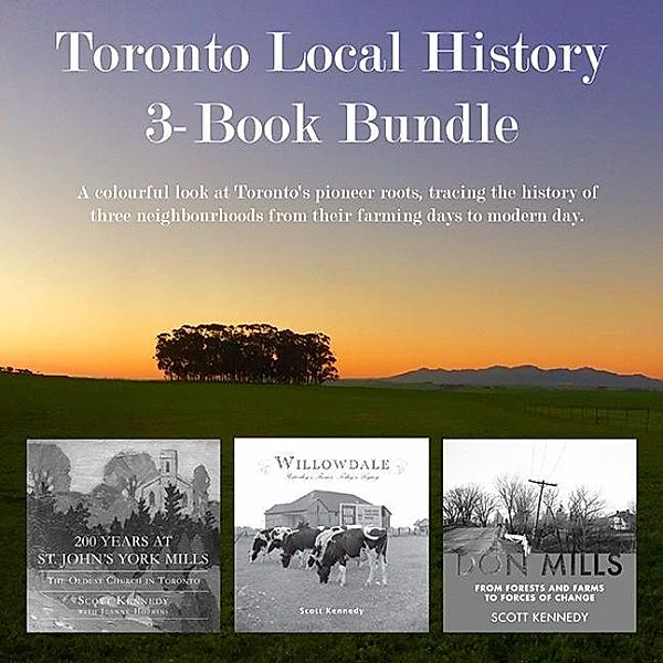 Toronto Local History 3-Book Bundle, Scott Kennedy