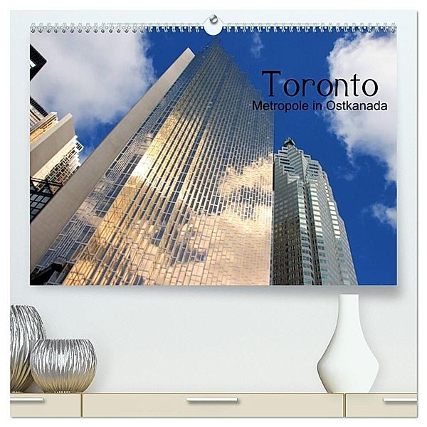 Toronto - Metropole in Ostkanada (hochwertiger Premium Wandkalender 2024 DIN A2 quer), Kunstdruck in Hochglanz, Helene Seidl