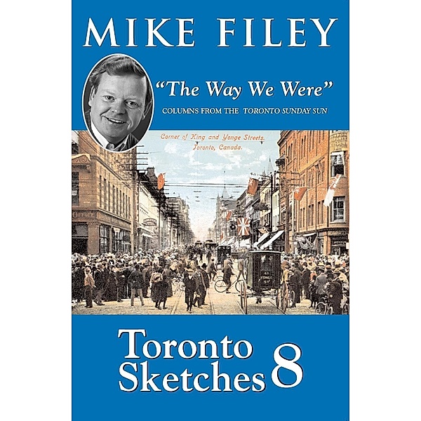 Toronto Sketches 8, Mike Filey