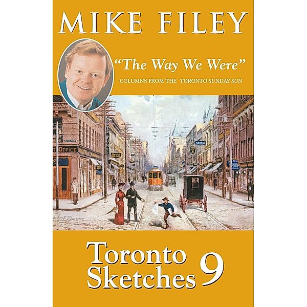 Toronto Sketches 9, Mike Filey