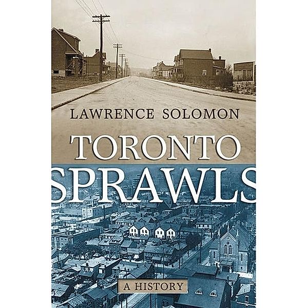 Toronto Sprawls, Lawrence Solomon