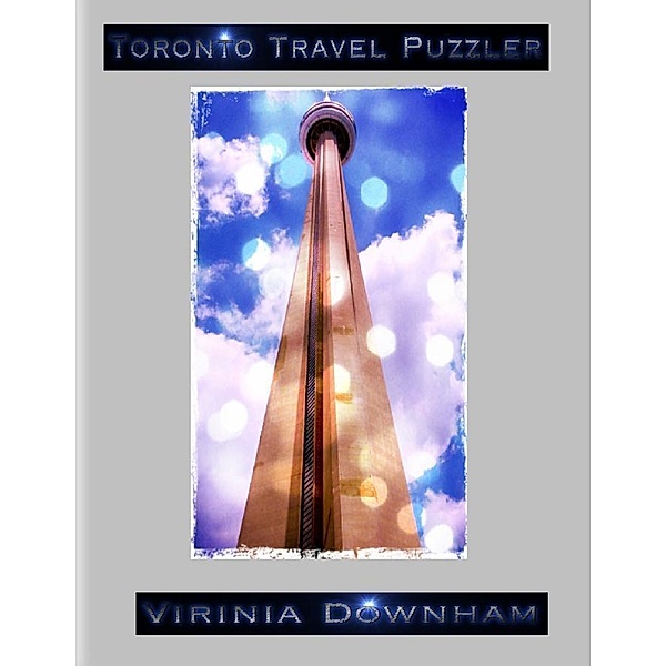 Toronto Travel Puzzler, Virinia Downham