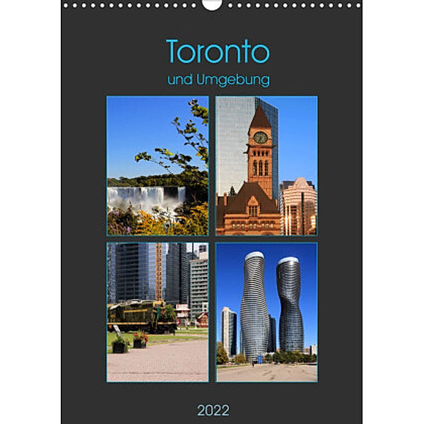 Toronto und Umgebung (Wandkalender 2022 DIN A3 hoch), Helene Seidl