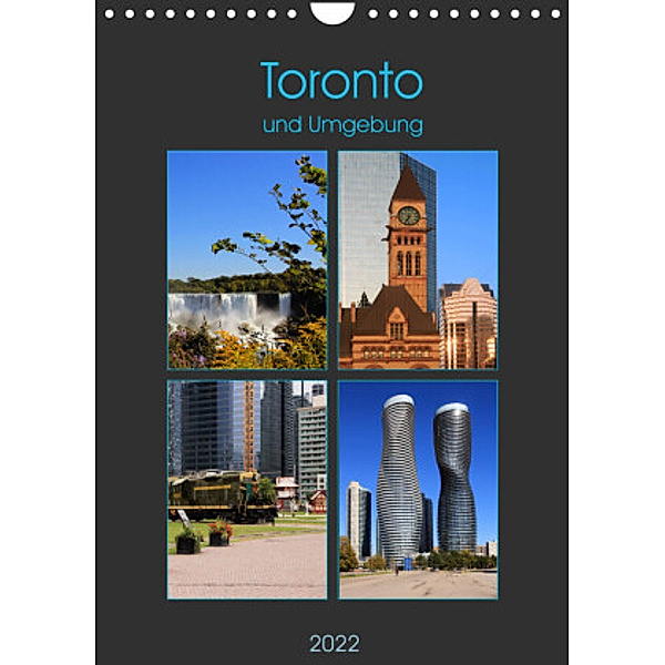 Toronto und Umgebung (Wandkalender 2022 DIN A4 hoch), Helene Seidl