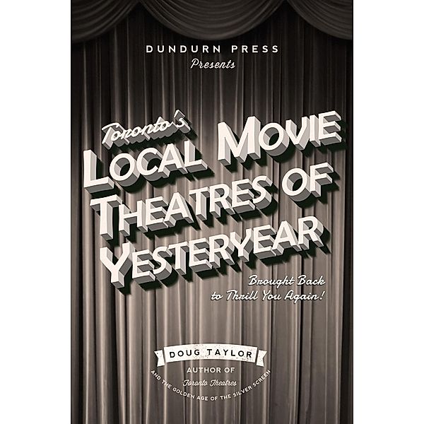 Toronto's Local Movie Theatres of Yesteryear, Doug Taylor