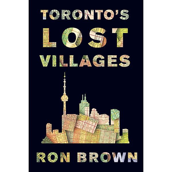 Toronto's Lost Villages, Ron Brown