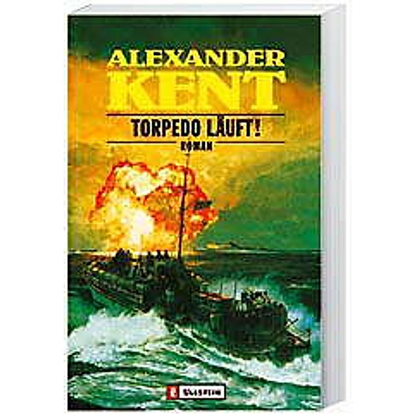 Torpedo läuft!, Alexander Kent