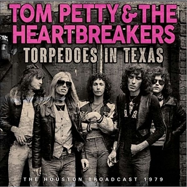 Torpedoes In Texas, Tom & The Heartbreakers Petty