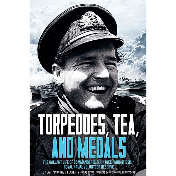 Torpedoes, Tea, and Medals, O'Flaherty Chris O'Flaherty