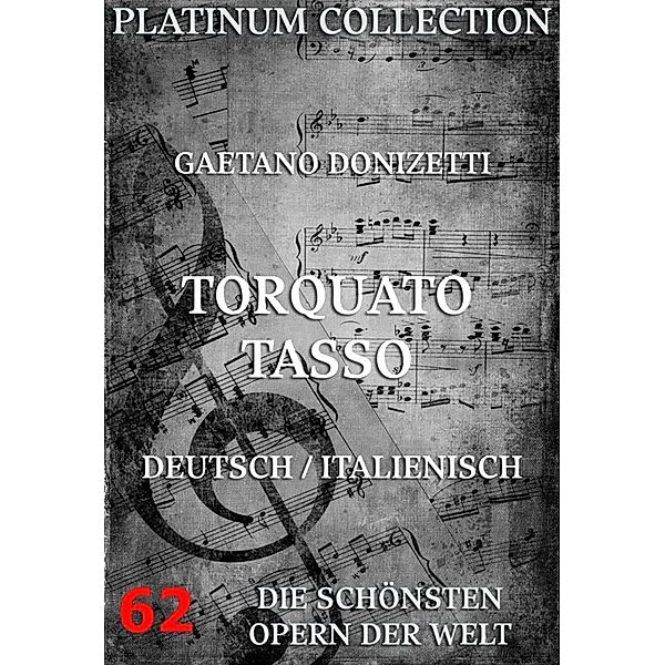 Torquato Tasso, Gaetano Donizetti, Jacopo Ferretti