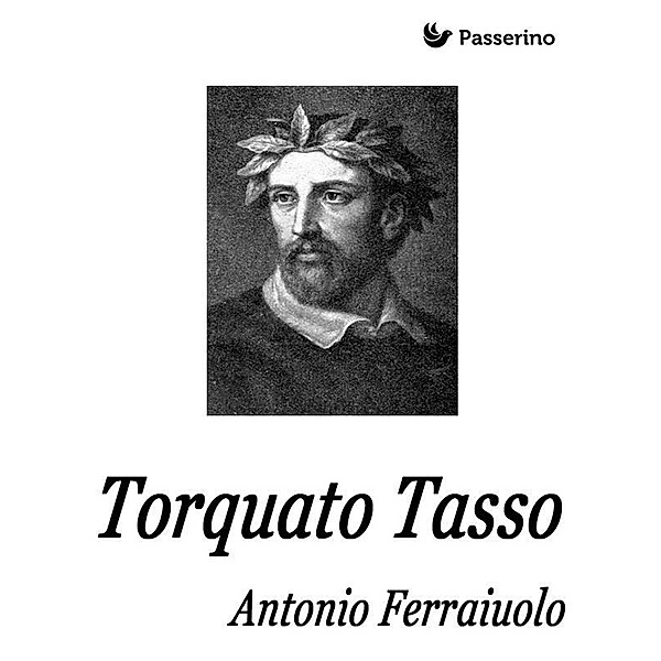 Torquato Tasso, Antonio Ferraiuolo