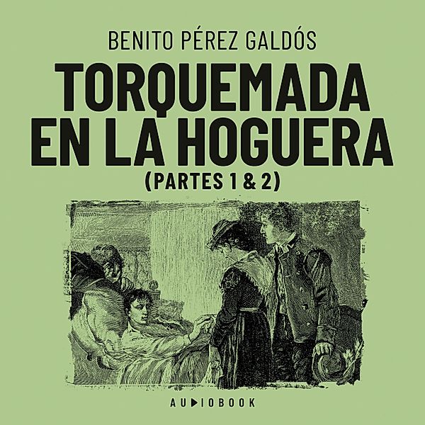 Torquemada en la hoguera, Benito Perez Galdos