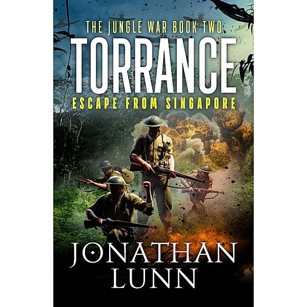 Torrance: Escape from Singapore / The Jungle War Bd.2, Jonathan Lunn