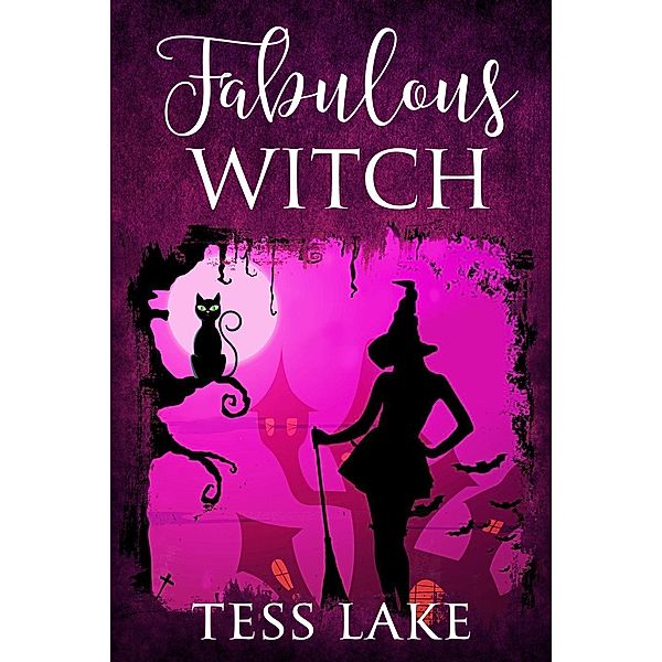 Torrent Witches Cozy Mysteries: Fabulous Witch (Torrent Witches Cozy Mysteries, #4), Tess Lake