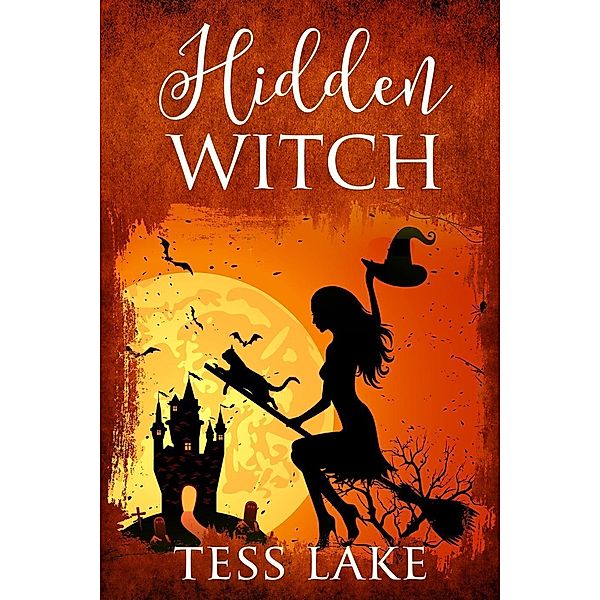 Torrent Witches Cozy Mysteries: Hidden Witch (Torrent Witches Cozy Mysteries, #3), Tess Lake