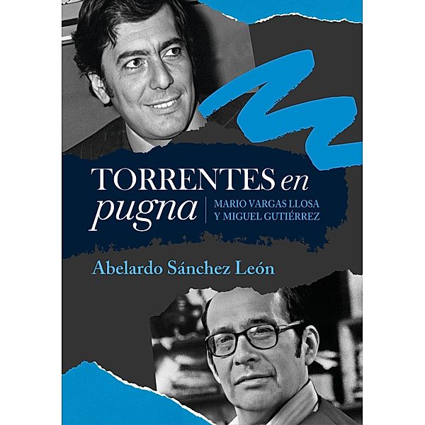 Torrentes en pugna: Mario Vargas Llosa y Miguel Gutiérrez, Abelardo Sánchez León