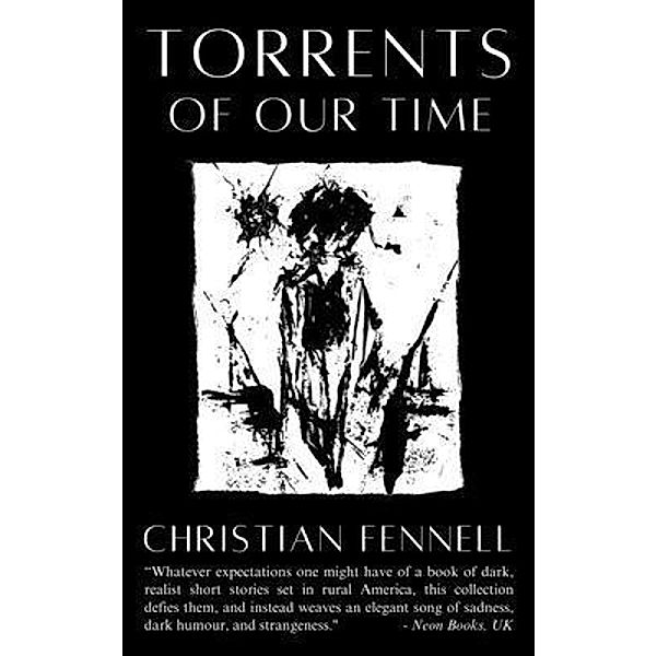 Torrents of Our Time / The Real and the Imagined Trilogy Bd.1, Christian Fennell