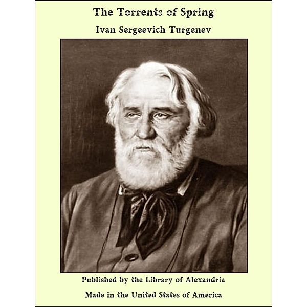 Torrents of Spring / Library Of Alexandria, Ivan Sergeevich Turgenev