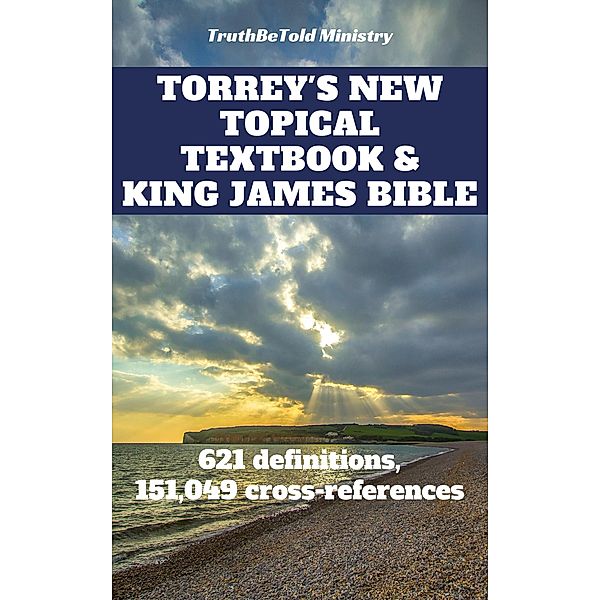 Torrey's New Topical Textbook and King James Bible / Dictionary Halseth Bd.4, Reuben Archer Torrey