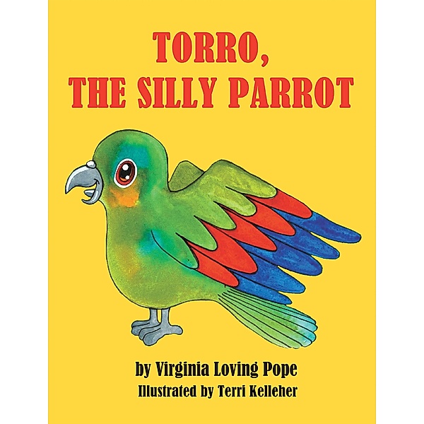 Torro, the Silly Parrot, Virginia Loving Pope