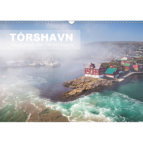 Tórshavn - Hauptstadt der Färöer Inseln (Wandkalender 2019 DIN A3 quer), Norman Preissler