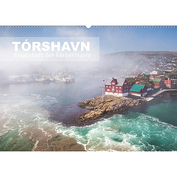 Tórshavn - Hauptstadt der Färöer Inseln (Wandkalender 2023 DIN A2 quer), Norman Preißler