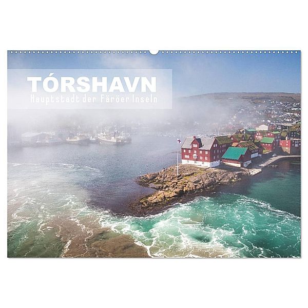 Tórshavn - Hauptstadt der Färöer Inseln (Wandkalender 2025 DIN A2 quer), CALVENDO Monatskalender, Calvendo, Norman Preissler