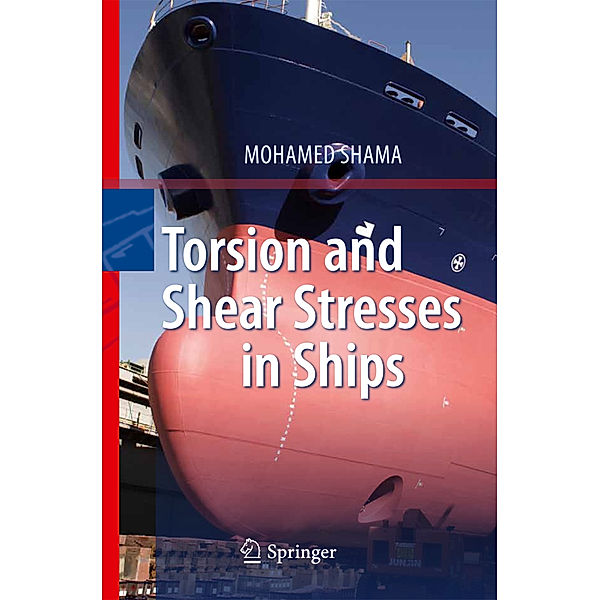 Torsion and Shear Stresses in Ships, Mohamed Shama