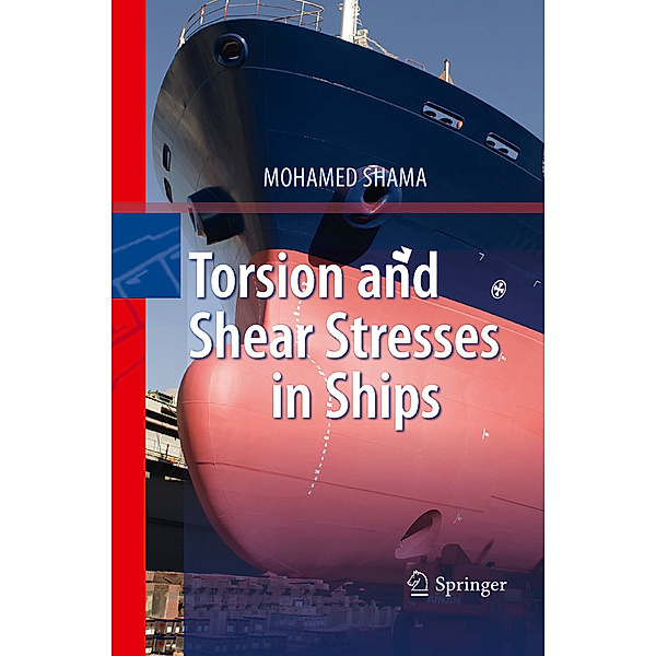 Torsion and Shear Stresses in Ships, Mohamed Shama