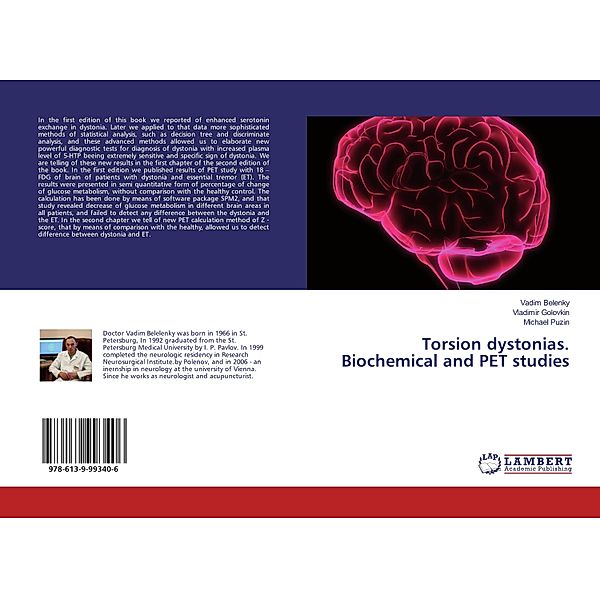 Torsion dystonias. Biochemical and PET studies, Vadim Belenky, Vladimir Golovkin, Michael Puzin