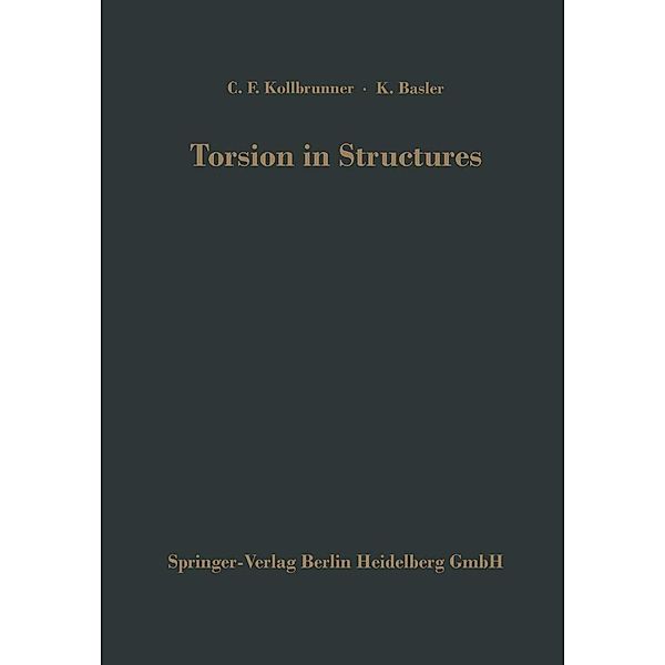 Torsion in Structures, Curt F. Kollbrunner, Konrad Basler