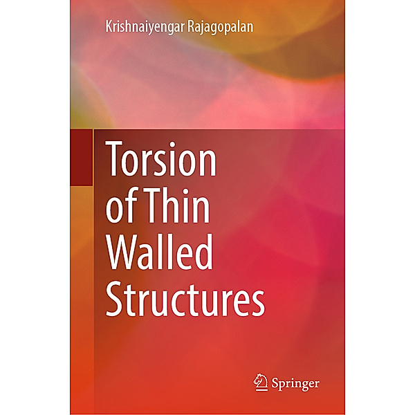Torsion of Thin Walled Structures, Krishnaiyengar Rajagopalan