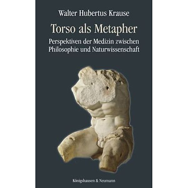 Torso als Metapher, Walter H. Krause