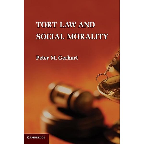 Tort Law and Social Morality, Peter M. Gerhart