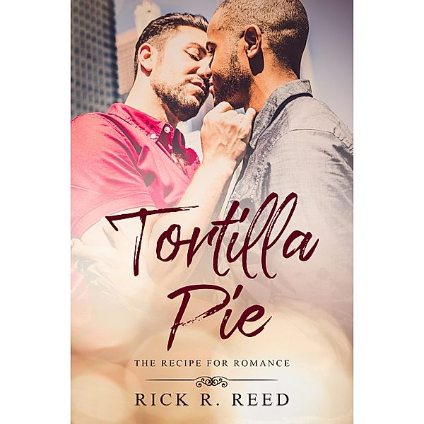 Tortilla Pie, Rick R. Reed