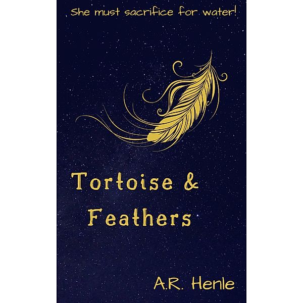 Tortoise and Feathers, A. R. Henle