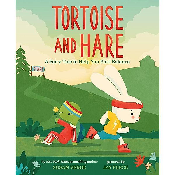 Tortoise and Hare / Feel-Good Fairy Tales, Susan Verde