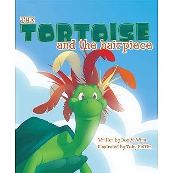 Tortoise and the Hairpiece, Don M. Winn