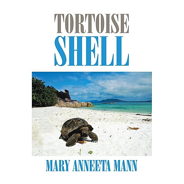 Tortoise Shell, Mary Anneeta Mann