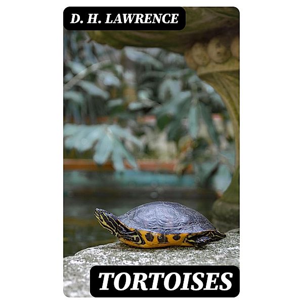 Tortoises, D. H. Lawrence