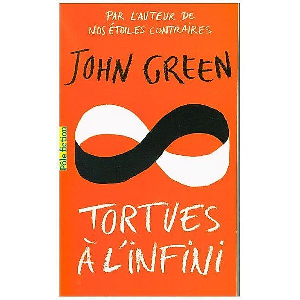 Tortues à l'infini, John Green