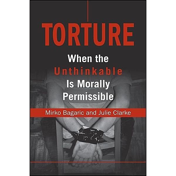 Torture, Mirko Bagaric, Julie Clarke