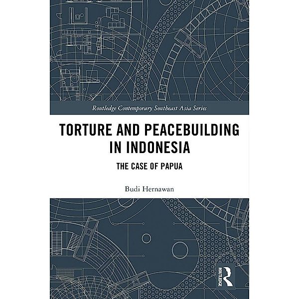 Torture and Peacebuilding in Indonesia, Budi Hernawan