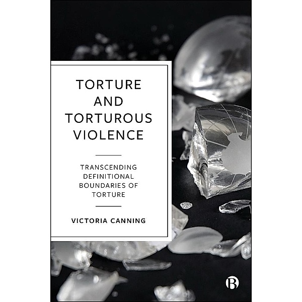 Torture and Torturous Violence, Victoria Canning