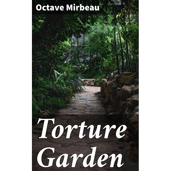 Torture Garden, Octave Mirbeau